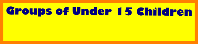 Groups of Under 15 Children
