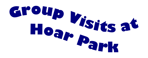 Group Visits at 
Hoar Park